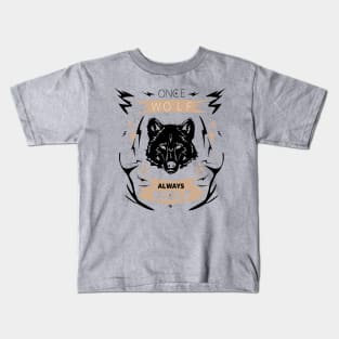 once a wolf always a wolf Kids T-Shirt